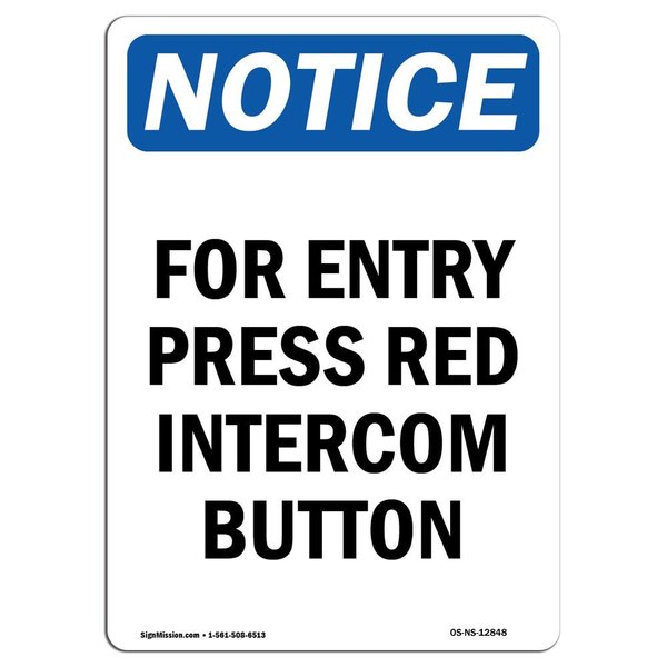 Signmission Safety Sign, OSHA Notice, 10" Height, Aluminum, For Entry Press Red Intercom Button Sign, Portrait OS-NS-A-710-V-12848